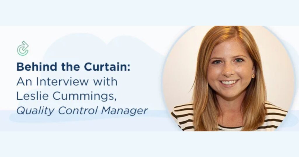 Behind the Curtain: An Interview with Leslie Cummings, Quality Control Manager