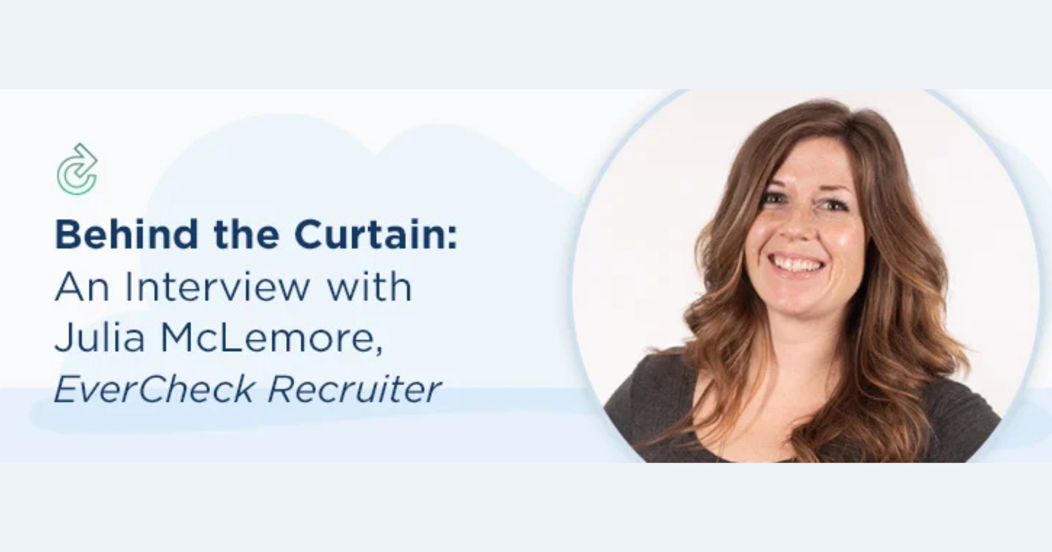 Behind the Curtain: An Interview with Julia McLemore, Recruiter