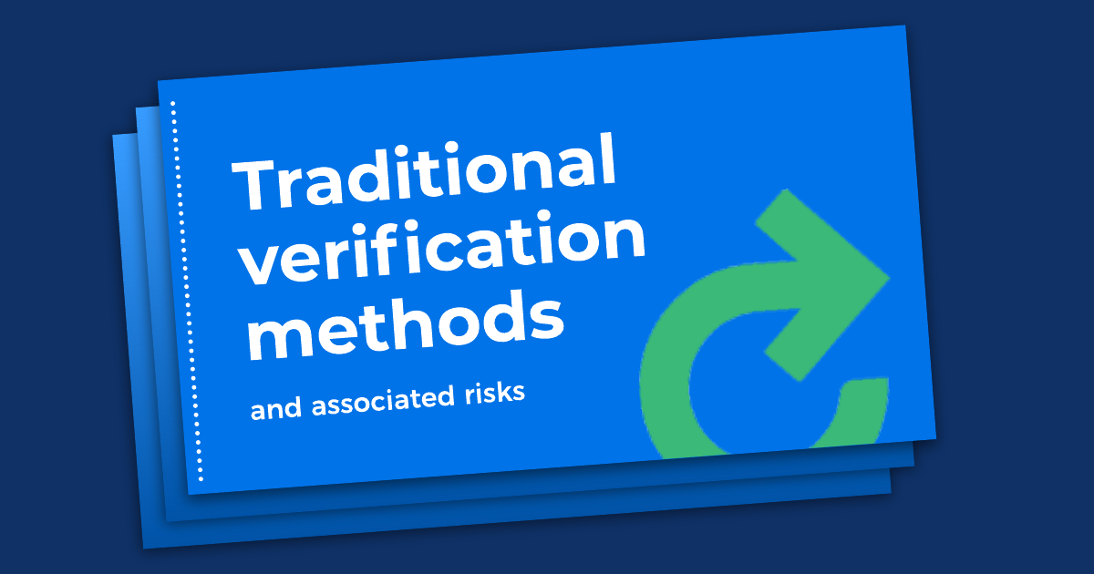 Traditional Verification Methods and Associated Risks