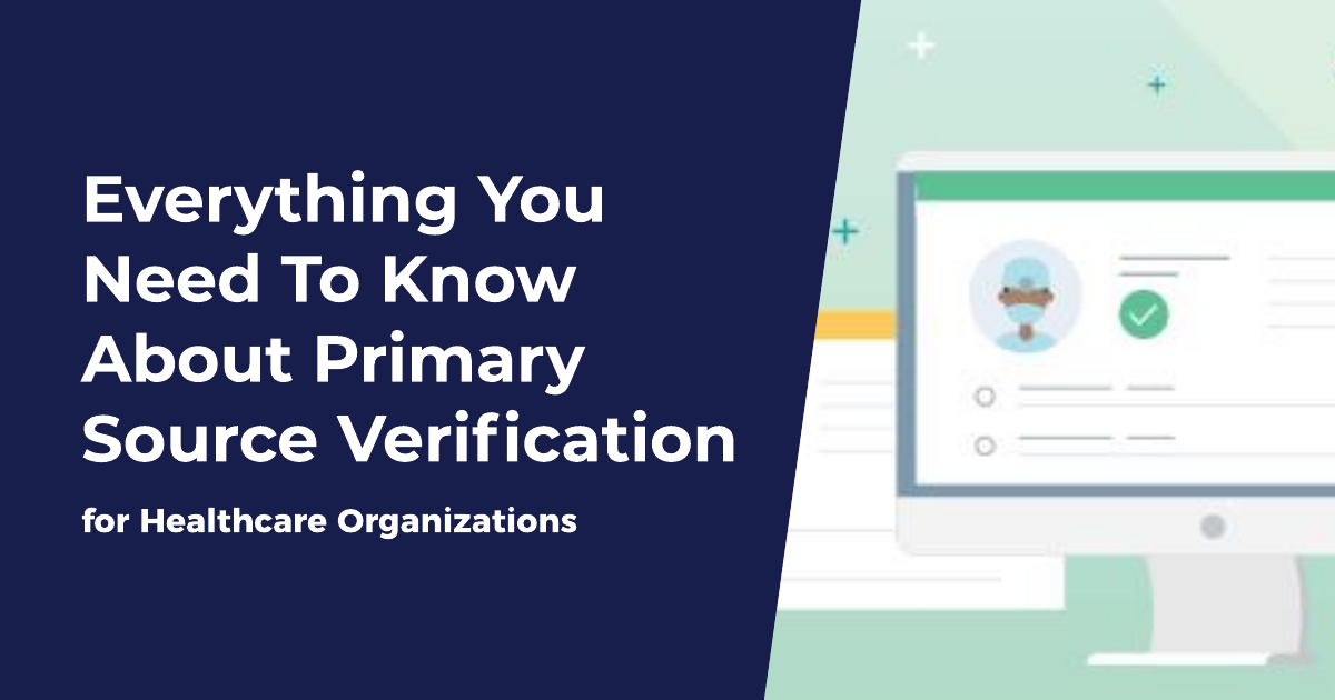 Everything You Need to Know About Primary Source Verification