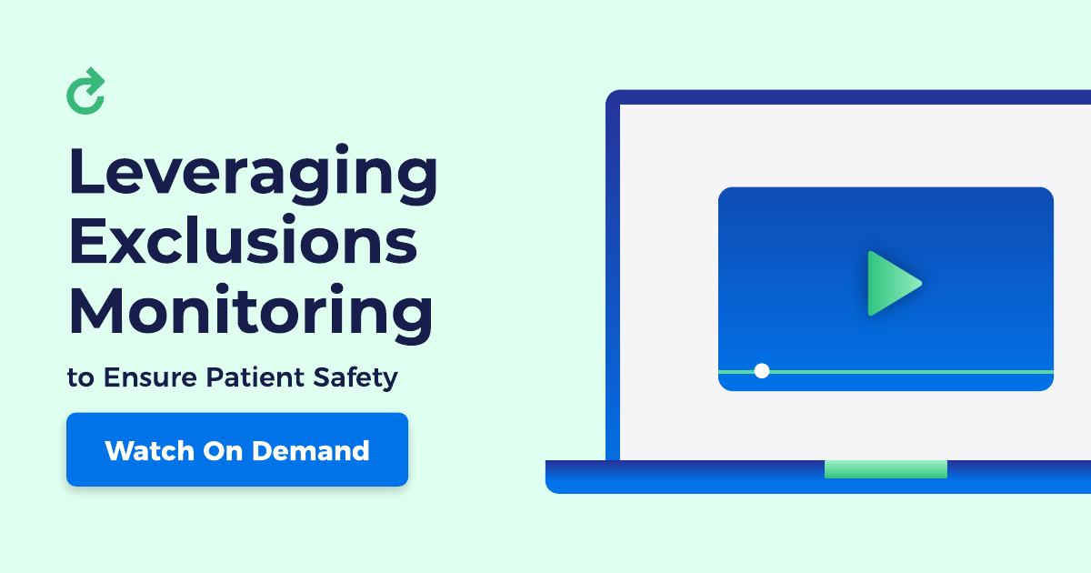 Leveraging Exclusions Monitoring to Ensure Patient Safety