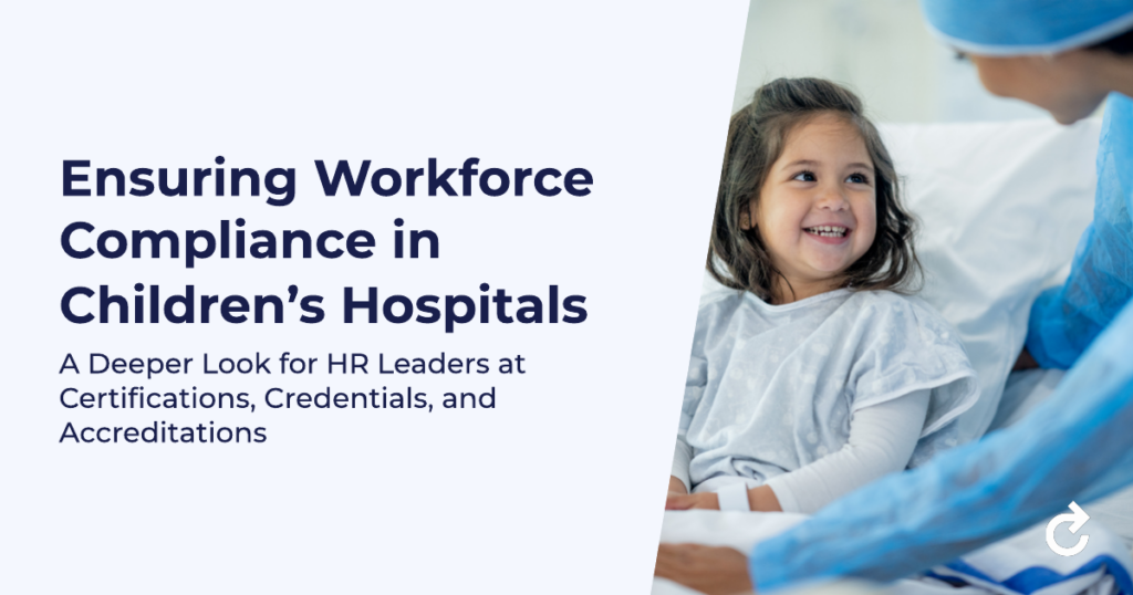 Ensuring Workforce Compliance in Children’s Hospitals