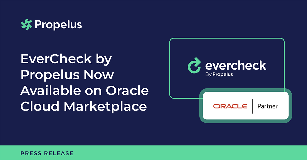 EverCheck by Propelus Now Available on Oracle Cloud Marketplace